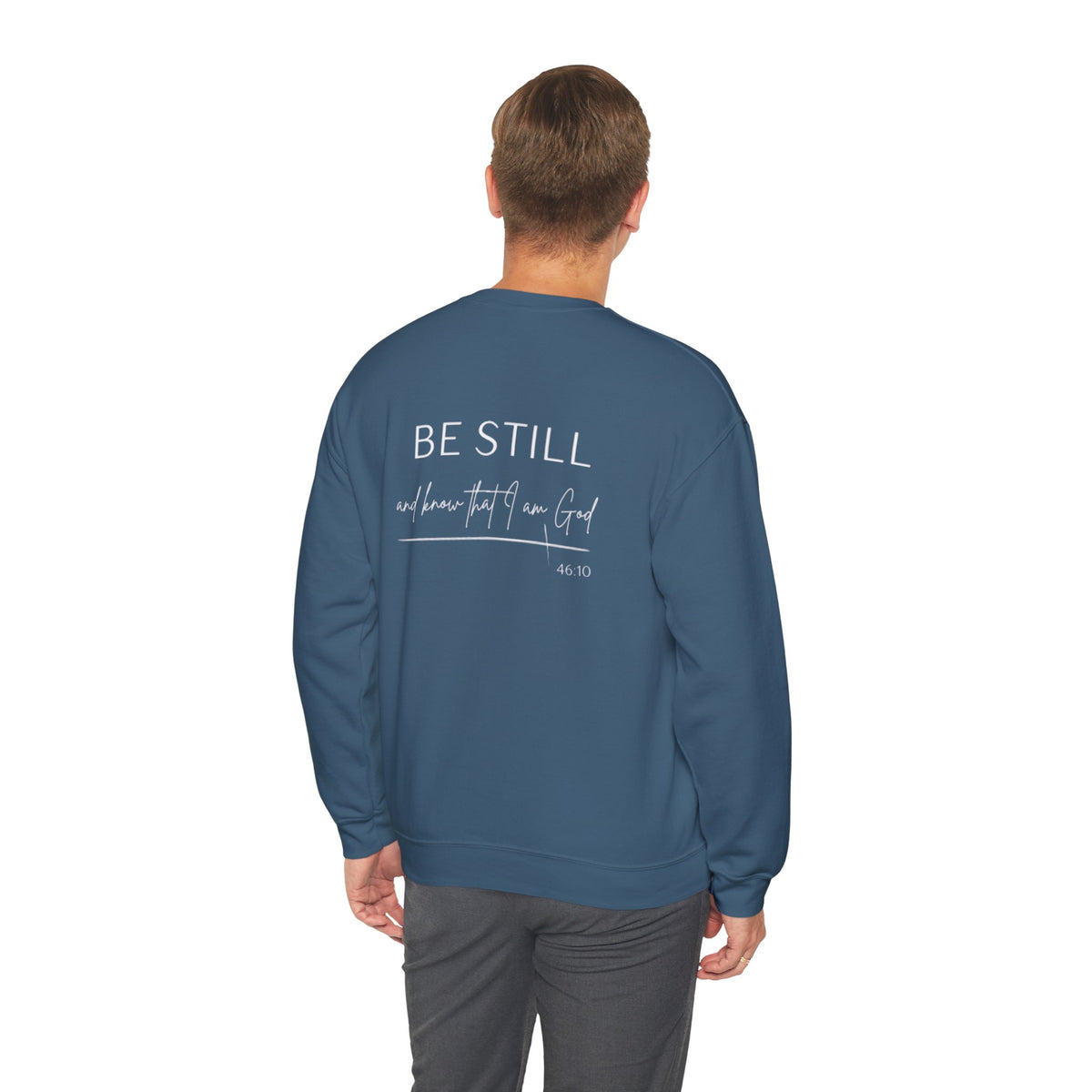 Be Still and Know That I Am God Crewneck Sweatshirt | Psalm 46:10