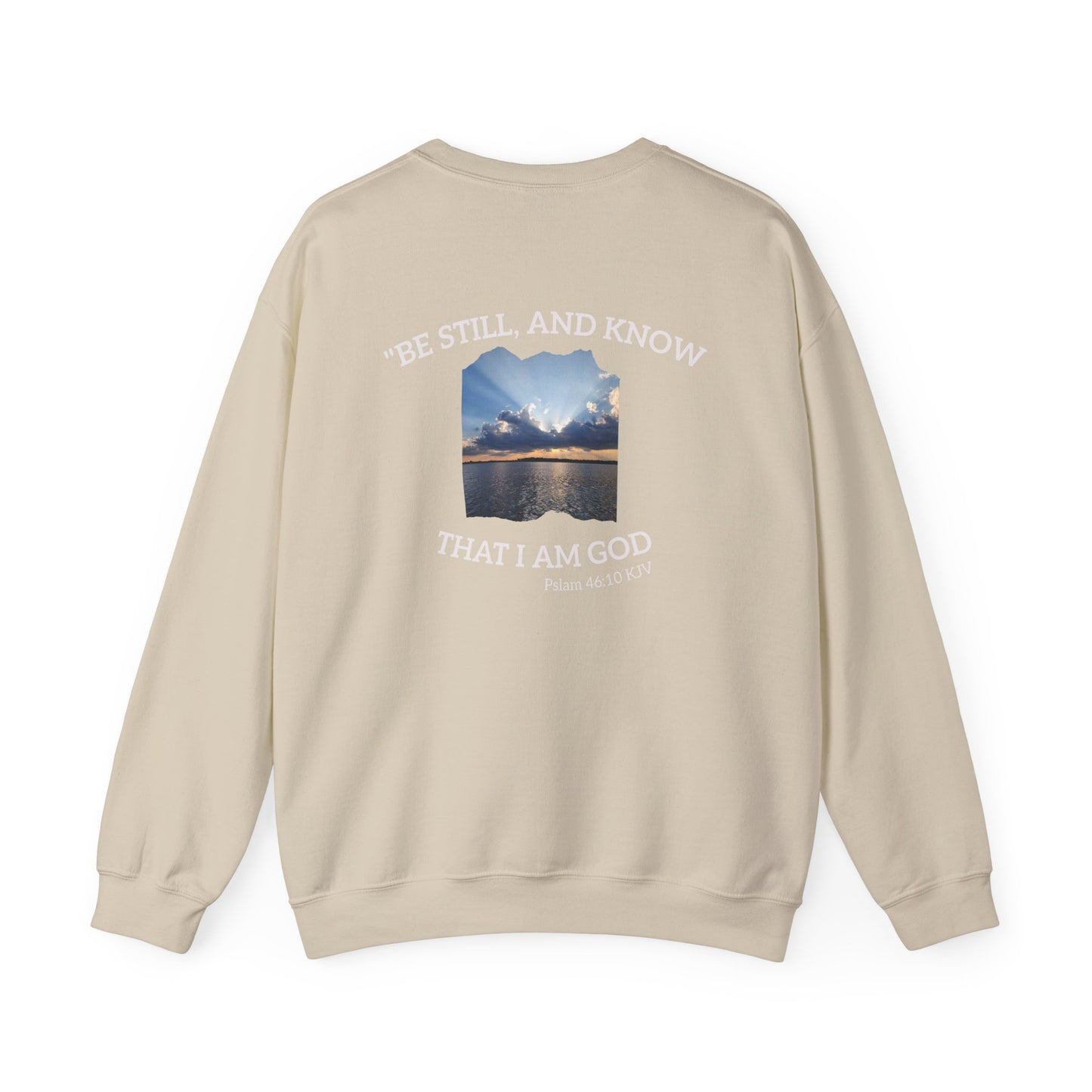 Be Still and Know That I Am God sunset photo Crewneck Sweatshirt | Psalm 46:10