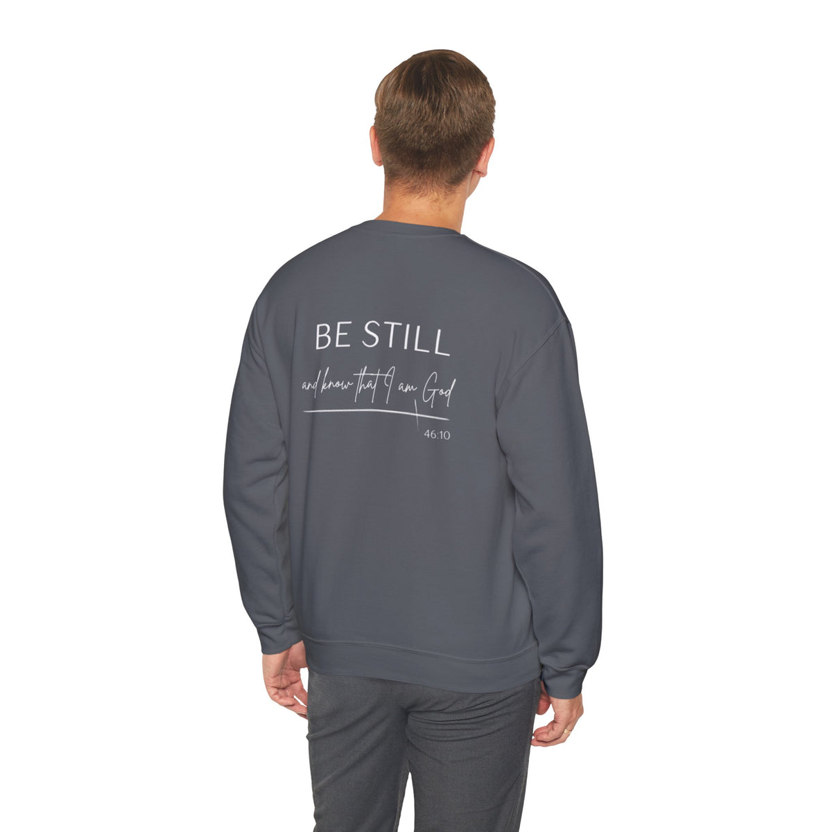 Be Still and Know That I Am God Crewneck Sweatshirt | Psalm 46:10