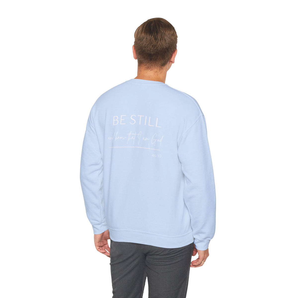 Be Still and Know That I Am God Crewneck Sweatshirt | Psalm 46:10