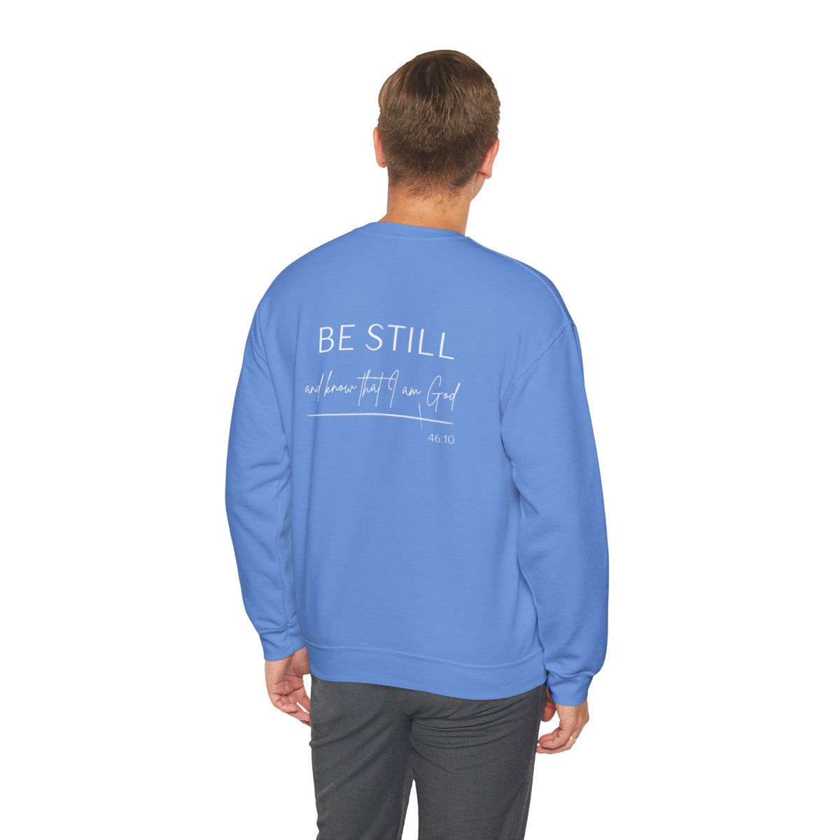 Be Still and Know That I Am God Crewneck Sweatshirt | Psalm 46:10