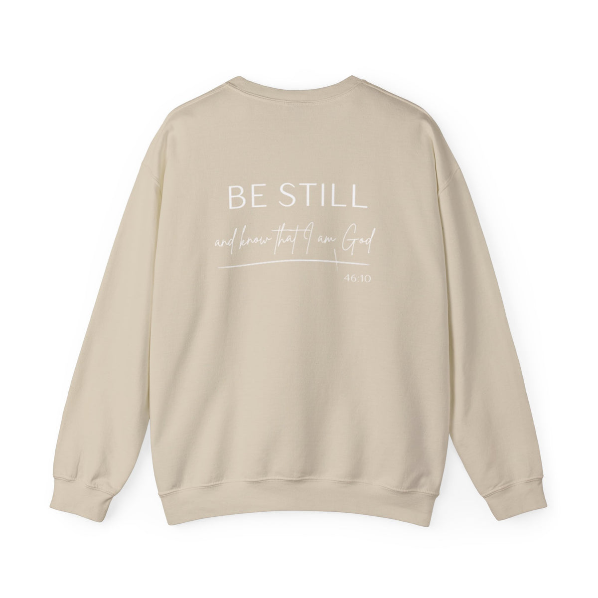 Be Still and Know That I Am God Crewneck Sweatshirt | Psalm 46:10